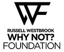 Russell Westbrook Why Not? Foundation Russell Westbrook Why Not? Foundation
