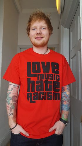 Ed Sheehan - Love Music Hate Racism
