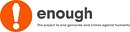 ENOUGH Project ENOUGH Project
