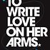 Photo: To Write Love on Her Arms