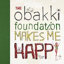 The Obakki Foundation Makes Me Happy