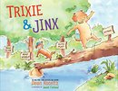 Trixie and Jinx