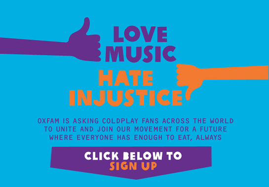 Oxfam and Coldplay want you!