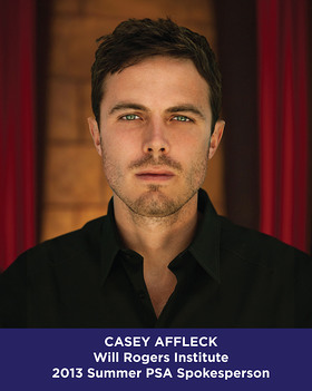 Casey Affleck Will Rogers Institute 2013 Summer PSA Spokesperson