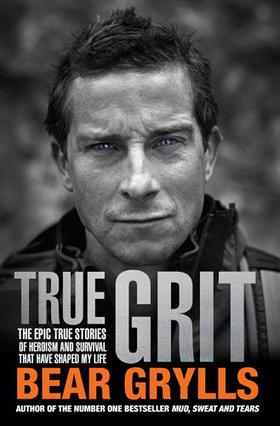 Bear Grylls True Grit Bear Grylls True Grit