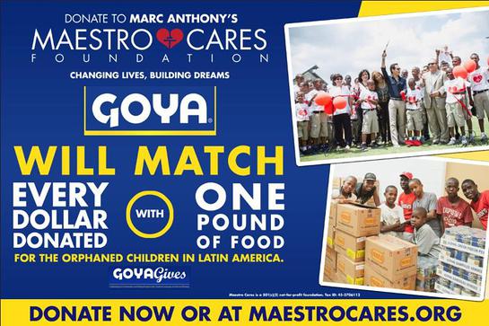 Goya will match every $1 donated to Marc Anthony's MaestroCares.org with 1lb of food