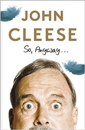 So, Anyway... by John Cleese So, Anyway... by John Cleese
