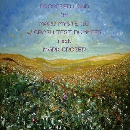 Promised Land - Marc Mysterio and the Crash Test Dummies